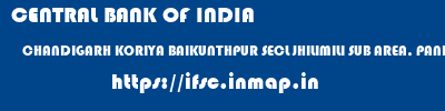 CENTRAL BANK OF INDIA  CHANDIGARH KORIYA BAIKUNTHPUR SECL JHILIMILI SUB AREA, PANDAVPARA  ifsc code